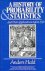 Anders Hald - A History of Probability & Statistics And Their Applications before 1750