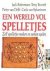 Een wereld vol spelletjes z...