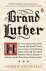 Brand Luther How an Unheral...
