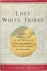 Lost White Tribes The End o...