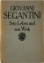 Giovanni Segantini, sein Le...
