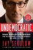 Sekulow, Jay - Undemocratic.  Rogue, reckless and renegade: How the government Is stealing democracy one agency at a time. Updated with two new chapters