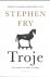 Fry, Stephen: - Troje. een verhaal van liefde en oorlog.