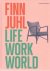 Finn Juhl. Life Work World.