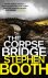 Stephen Booth - The Corpse Bridge