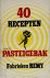  - 40 Recepten voor pasteigebak
