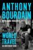 Anthony Bourdain - World travel