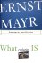 Mayr, Ernst - What Evolution is
