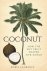 Coconut: How the Shy Fruit ...