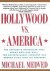 Medved, Michael - Hollywood vs. America – Popular Culture and the War on Traditional Values
