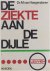 De ziekte aan de Dijle - de...