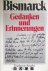 Bismarck, Gedanken und Erin...