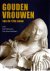 NOORMAN, Judith [Eindred.] - Gouden vrouwen van de 17de eeuw - Van kunstenaars tot verzamelaars.