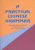 A Practical Chinese Grammar