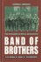 Ambrose, Stephen E. - Band of Brothers. Van Normandië tot Hitlers Adelaarsnest. De Easy-compagnie, 506de Regiment, 101ste Luchtlandingsdivisie