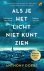 Als je het licht niet kunt ...