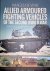 Green, Michael - Allied Armoured Fighting Vehicles of the Second World War: Rare Photographs from Wartime Archives