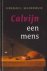 Selderhuis, Herman, J. - Calvijn een mens