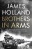 James Holland - Brothers in Arms