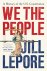 Jill Lepore - We the People