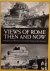 Views of Rome, Then and Now.