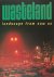 Gierstberg, Frits & Bas Vroege (ed.). - Wasteland. Landscape from now on/het landschap vanaf nu.
