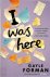 Gayle Forman 60592 - I was here