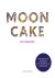 Mooncake Het bakboek: van b...