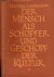 Der Mensch als Schöpfer und...