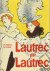 Huisman, Ph.  Dortu, M.G. - Lautrec par Lautrec