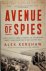 Kershaw, Alex - Avenue of Spies A True Story of Terror, Espionage, and One American Family's Heroic Resistance in Nazi-occupied Paris