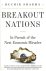 Sharma, Ruchir. - Breakout nations : in pursuit of the next economic miracle.
