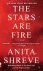 Anita Shreve - The Stars Are Fire