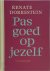Pas goed op jezelf