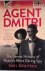 Draitser, Emil - Agent Dmitri. The secret history of Russia's most daring spy