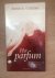 Parfum / de geschiedenis va...