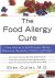 Cutler, Ellen - The Food Allergy Cure. A New Solution to Food Cravings, Obesity, Depression, Headaches, Arthritis, and Fatigue