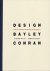 BAYLEY, STEPHEN. & CONRAN, TERENCE. - Design: vorm en ontwerp waarover is nagedacht.