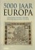 5000 Jaar Europa Landschap,...