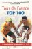 Heuvelman, Dick / Schoonderwalt, Frans van / Sierksma, Gerard - Tour de France Top 100 -De honderd beste Tourrenners aller tijden