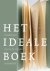 Museum van het Boek/Museum Meermanno-Westreenianum - Het ideale - honderd jaar private press in Nederland 1910-2010