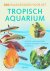  - 500 raadgevingen voor het tropisch aquarium