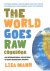 The World Goes Raw Cookbook