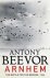 Antony Beevor - Arnhem