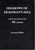MILLER, Leonard - Shadows of Deadman's Hill - A New Analysis of the A6 Murder.