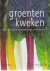 Peter Bauwens - Groenten Kweken