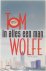 Tom Wolfe - In alles een man