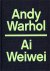 Andy Warhol / Ai Weiwei.