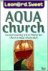 Leonard I. Sweet - AquaChurch