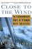 Close to the Wind